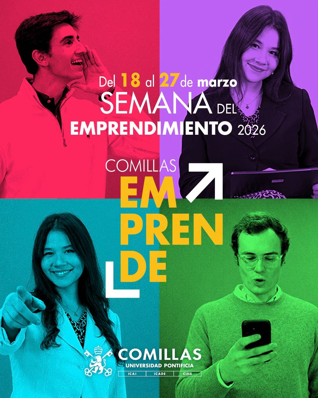 Cartel de la Semana del Emprendimiento 2026 en la Universidad Pontificia de Comillas, con fechas del 18 al 27 de marzo, mostrando cuatro personas en diferentes colores de fondo.