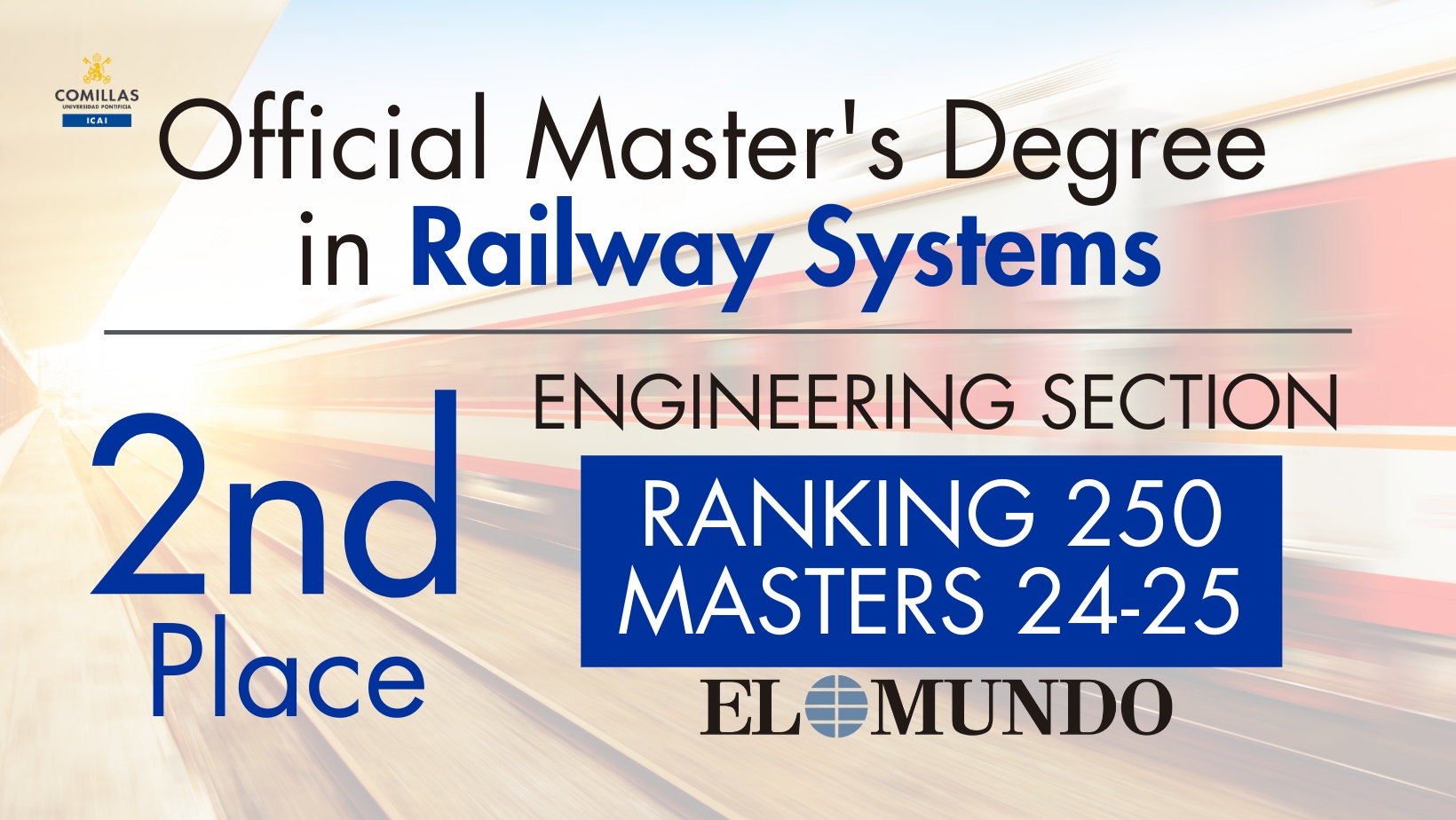 Advertisement for the Official Master's Degree in Railway Systems at Comillas showing its 2nd place ranking in the Engineering section by EL MUNDO for 24-25.