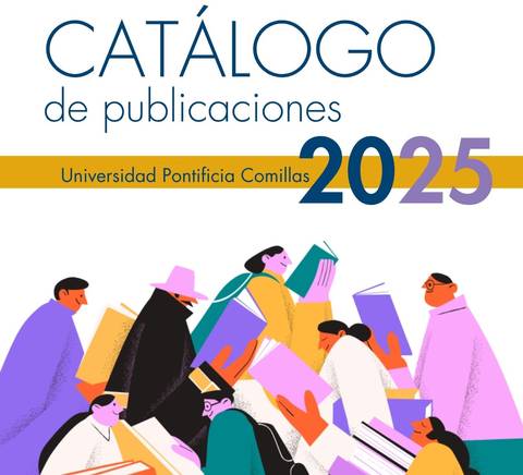 Una portada de catálogo de publicaciones de la Universidad Pontificia Comillas para el año 2025.