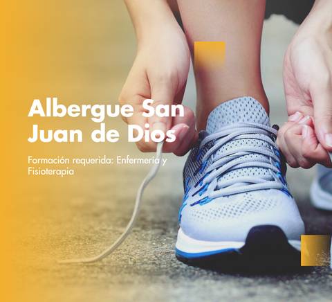 A person is tying the shoelaces of a sports shoe, with text promoting 'Albergue San Juan de Dios' requiring training in Nursing and Physiotherapy.