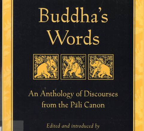 Un libro titulado 'In the Buddha's Words' que presenta una antología de discursos del Canon Pali.