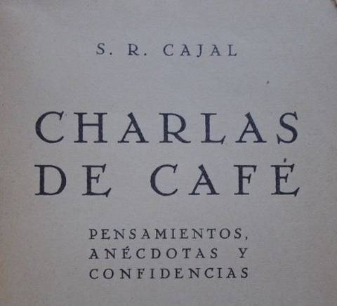 Portada del libro 'Charlas de Café' por S. R. Cajal, edición de Madrid 1932.