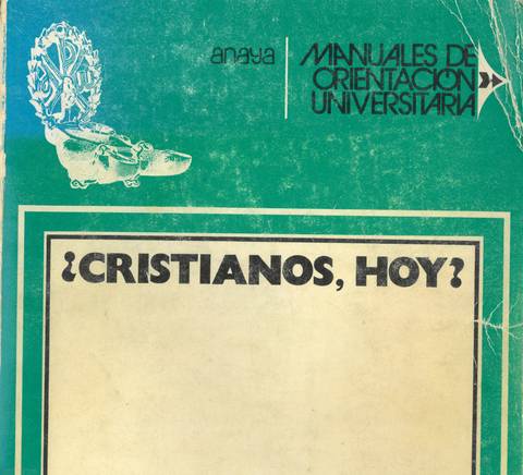 Portada de un libro titulado '¿Cristianos, Hoy?' de J. Gómez Caffarena, parte de los Manuales de Orientación Universitaria de Anaya.