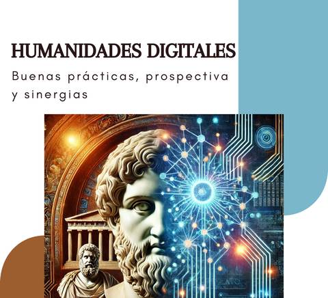 El cartel presenta un evento sobre humanidades digitales con una imagen central de una escultura clásica y elementos tecnológicos.