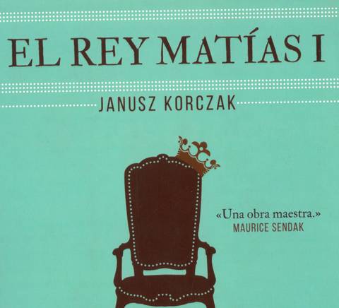 La imagen muestra la portada del libro 'El Rey Matías I' de Janusz Korczak, que presenta una silla con una corona sobre ella sobre un fondo azul claro.