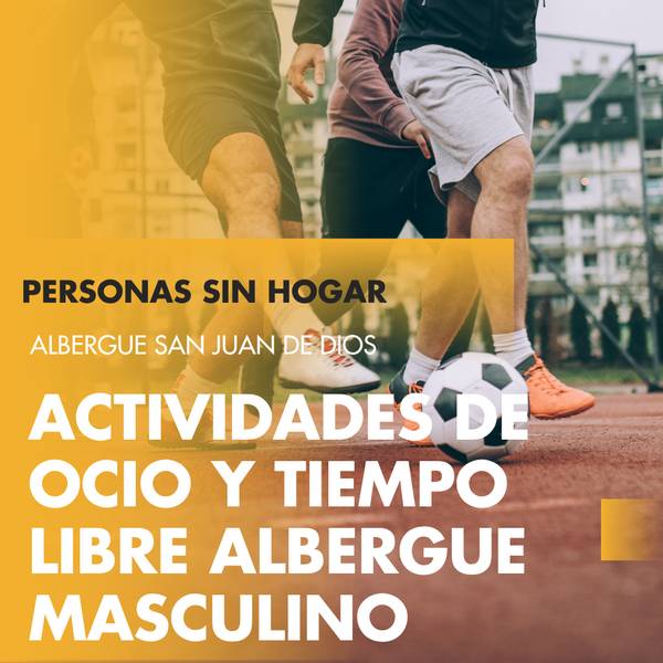 La imagen muestra un anuncio sobre actividades recreativas para hombres en un albergue.