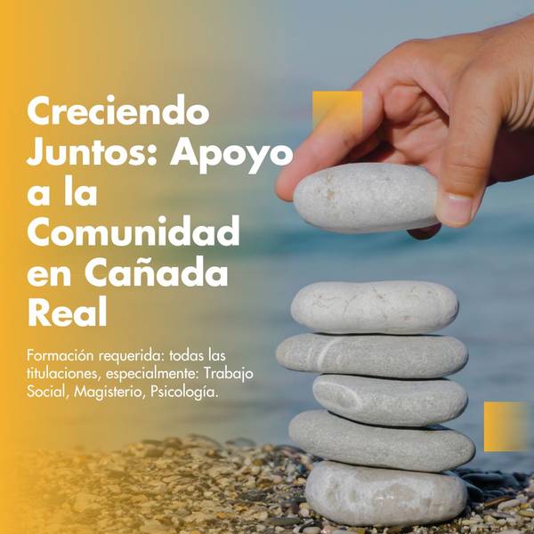A poster featuring a hand stacking smooth stones by the seashore, with Spanish text promoting community support in Canada Real, highlighting required qualifications in Social Work, Teaching, and Psychology.