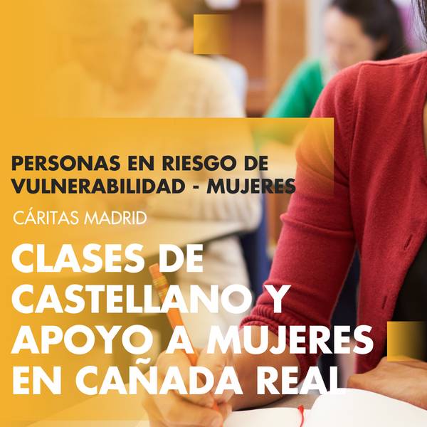 La imagen muestra un anuncio sobre clases de castellano y apoyo a mujeres en riesgo de vulnerabilidad en Cañada Real.