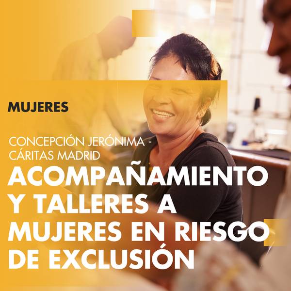 La imagen presenta un programa de acompañamiento y talleres dirigidos a mujeres en riesgo de exclusión social.