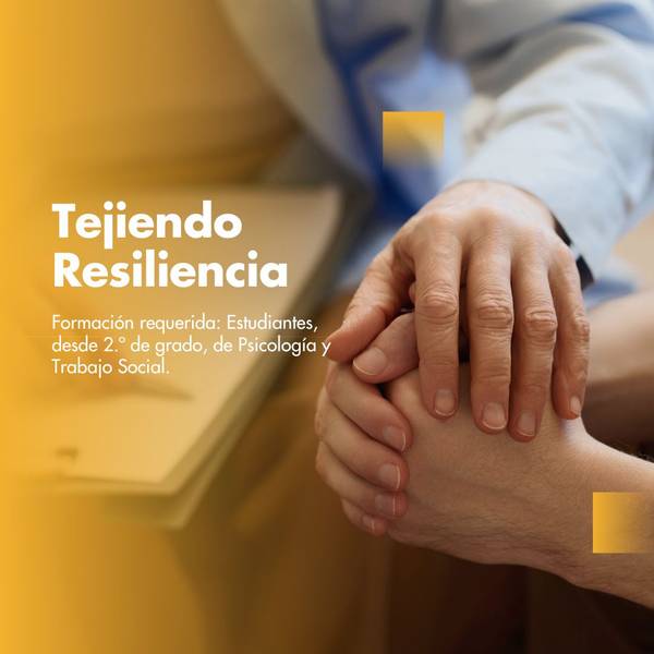 A graphic design featuring two overlapping hands, promoting a program called 'Tejiendo Resiliencia', targeting psychology and social work students.