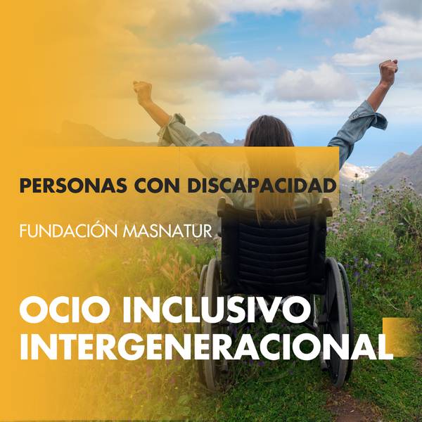 Una imagen que promueve el ocio inclusivo para personas con discapacidad, mostrando a un grupo disfrutando de la naturaleza.