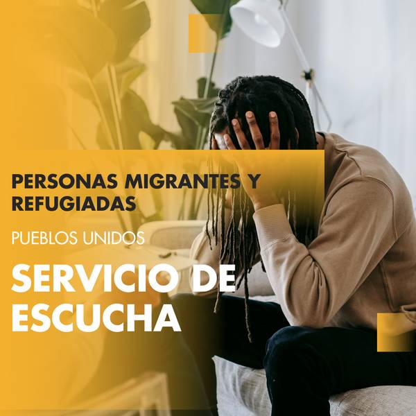 La imagen presenta un mensaje sobre la atención a personas migrantes y refugiadas en un contexto de servicio de escucha.