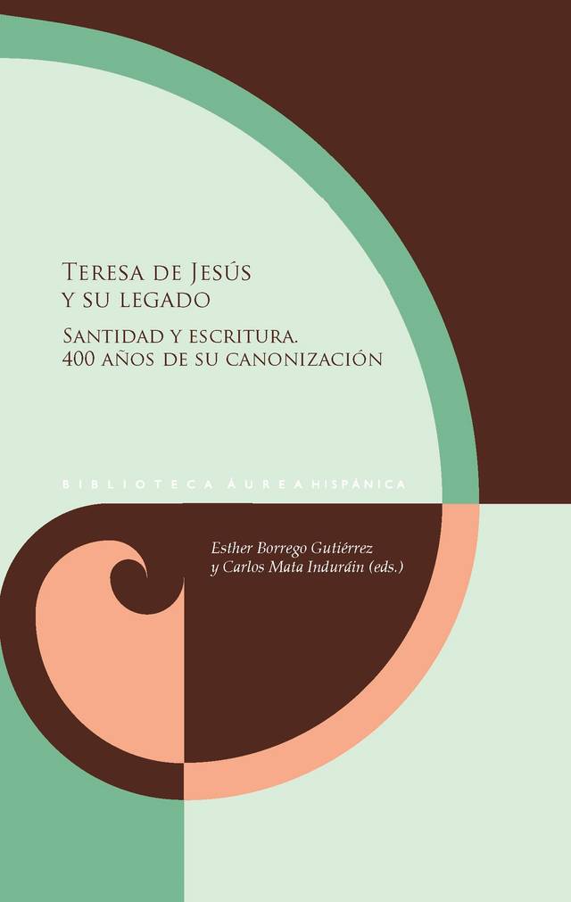 The image shows a book cover with a modern abstract design, titled 'Teresa de Jesús y su Legado: Santidad y Escritura, 400 Años de su Canonización'.