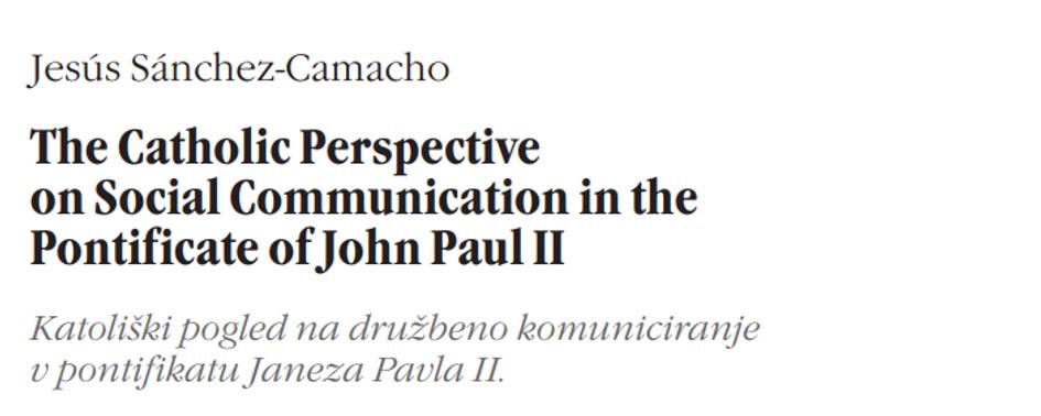 El texto trata sobre la perspectiva católica en la comunicación social durante el pontificado de Juan Pablo II.