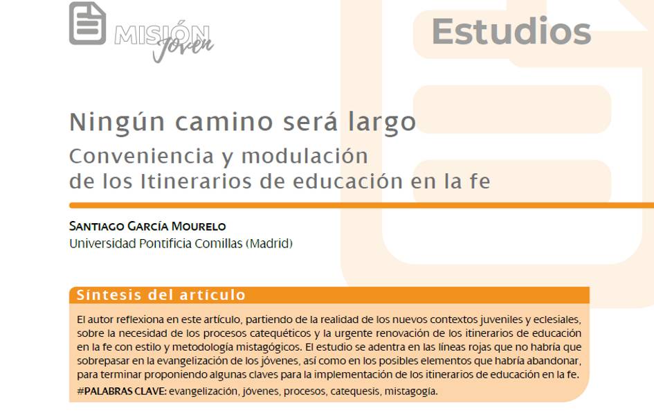 Imagen de un resumen de artículo académico sobre educación en la fe, titulado 'Ningún camino será largo' escrito por Santiago García Mourelo de la Universidad Pontificia Comillas en Madrid.