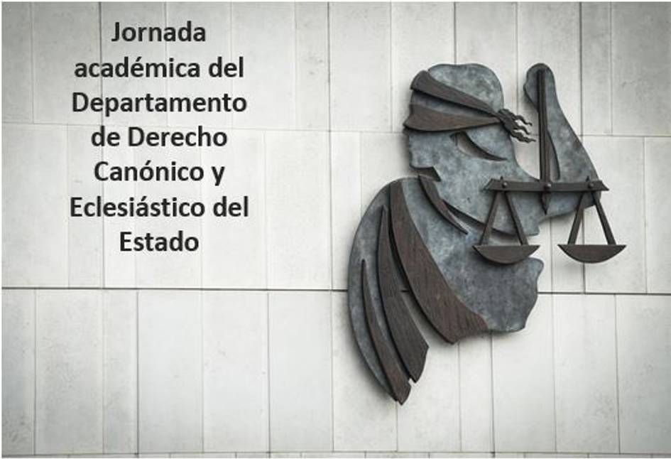 La imagen representa una escultura que simboliza la justicia, acompañada de un texto sobre una jornada académica del Departamento de Derecho Canónico y Eclesiástico del Estado.