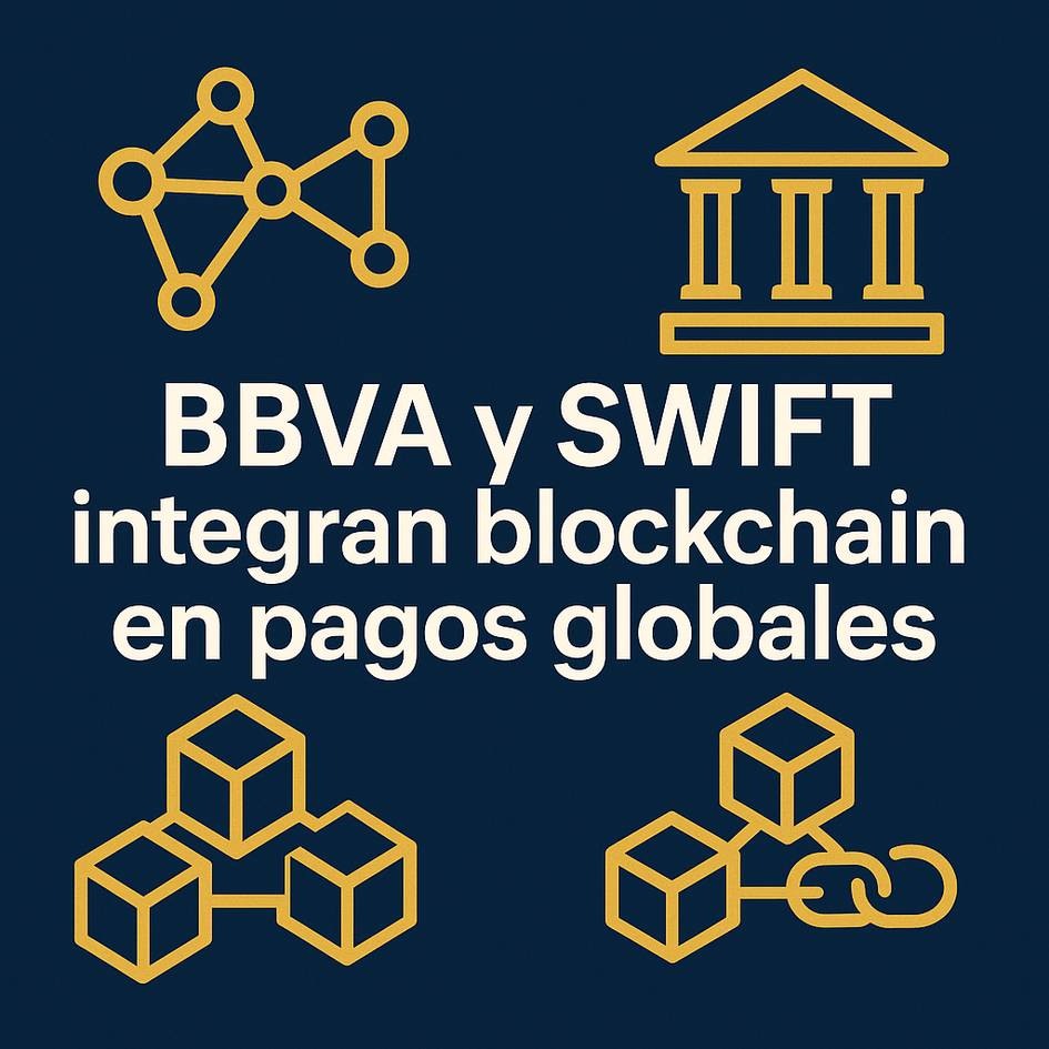 BBVA y SWIFT anuncian la integración de blockchain para mejorar los pagos globales.