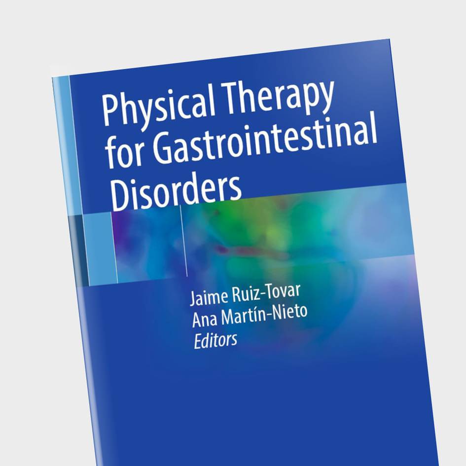 Un libro titulado 'Physical Therapy for Gastrointestinal Disorders' editado por Jaime Ruiz-Tovar y Ana Martín-Nieto.
