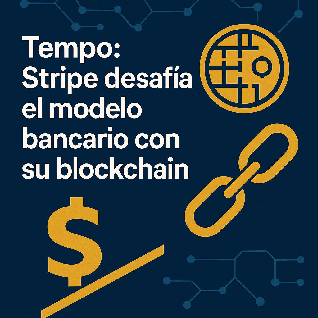 La imagen presenta un titular sobre cómo Stripe desafía el modelo bancario utilizando tecnología blockchain.