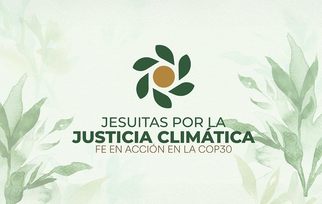 Imagen que representa la iniciativa de los jesuitas por la justicia climática en el contexto de la COP30.