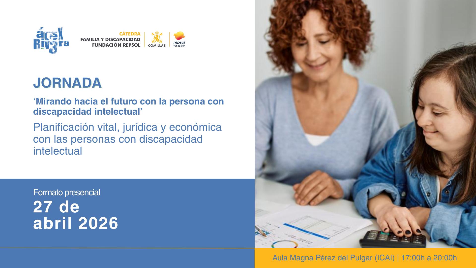 Una jornada sobre la planificación vital y jurídica para personas con discapacidad intelectual.