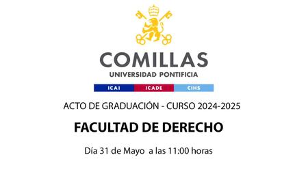 Anuncio del acto de graduación de la Facultad de Derecho de la Universidad Pontificia Comillas.