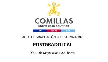 Anuncio del acto de graduación del Postgrado ICAI en la Universidad Pontificia Comillas.
