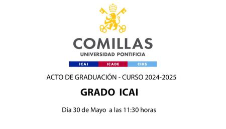 Anuncio del acto de graduación del Grado ICAI en la Universidad Pontificia Comillas.