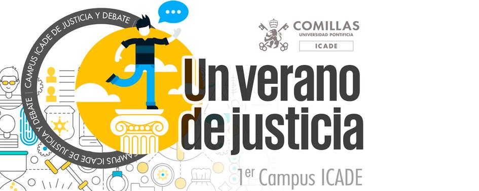 1ª edición del Campus de Justicia y Debate de Comillas ICADE
