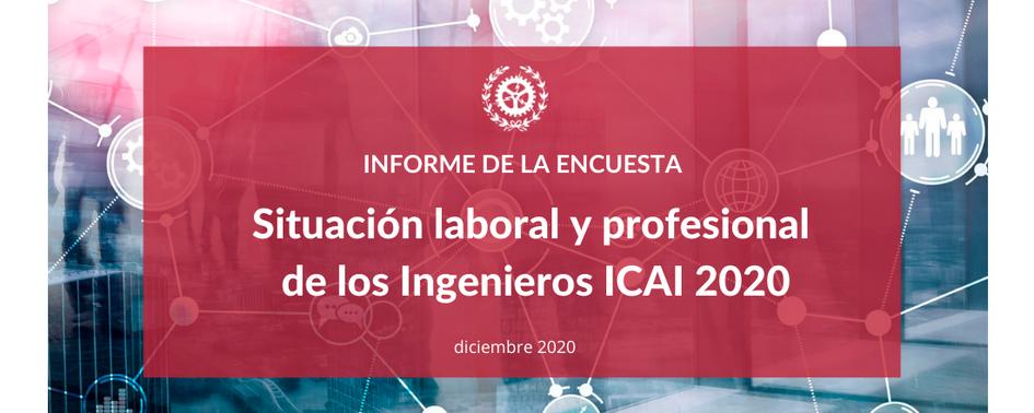 Informe: ‘Situación laboral y profesional  de los ingenieros ICAI 2020’