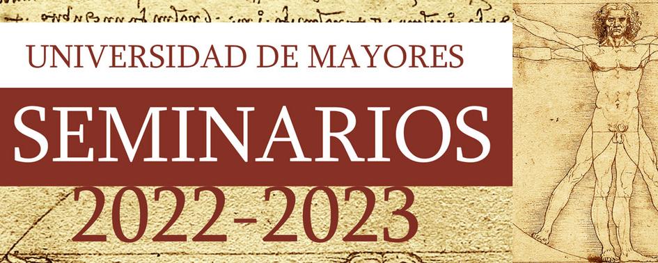 Ya está disponible la oferta completa de seminarios de la Universidad de Mayores para el Curso 2022-2023