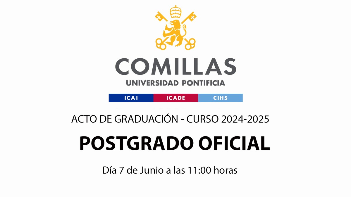 Anuncio del acto de graduación de la Universidad Pontificia Comillas para el curso 2024-2025.