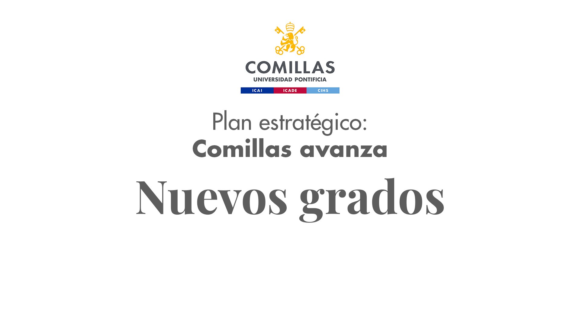 La imagen presenta un anuncio sobre el plan estratégico de la Universidad Pontificia Comillas con la propuesta de nuevos grados.