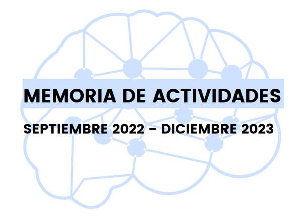 Graphic of a brain with text overlay reading 'MEMORIA DE ACTIVIDADES SEPTIEMBRE 2022 - DICIEMBRE 2023'.