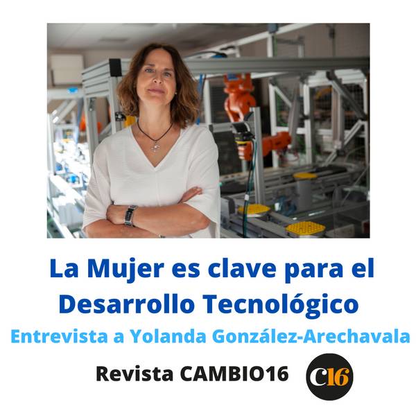 A woman in a laboratory setting with equipment in the background, featured in Cambio16 magazine discussing the key role of women in technological development.