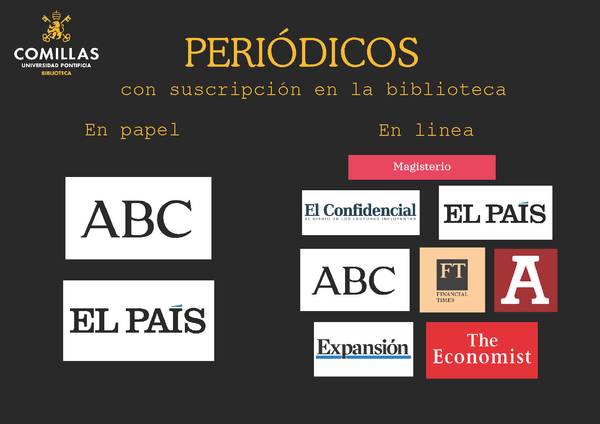 Imagen que muestra periódicos con suscripciones en la biblioteca de la Universidad Pontificia Comillas, diferenciando entre formatos en papel y en línea.