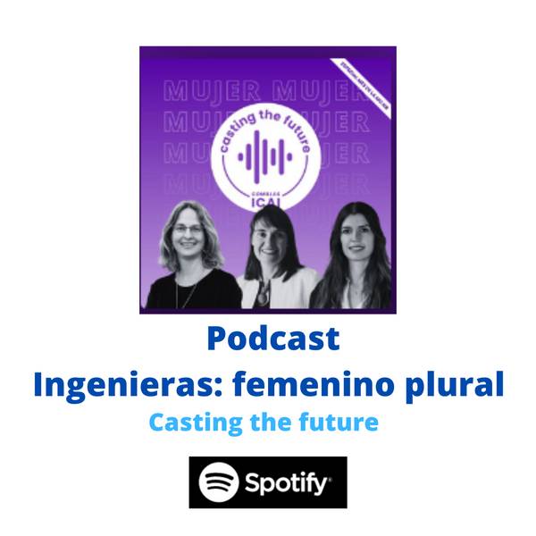 Promotional image for a podcast titled 'Ingenieras: femenino plural' featuring three women and hosted on Spotify.